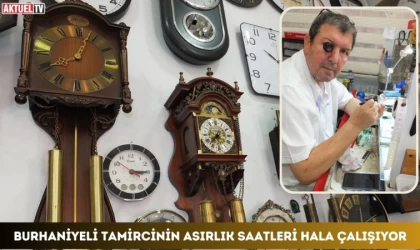 Burhaniyeli Tamircinin Asırlık Saatleri Hala Çalışıyor