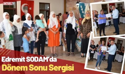 Edremit SODAM’da Dönem Sonu Sergisi
