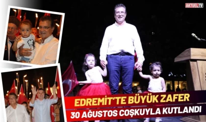 Edremit’te 30 Ağustos Coşku İle Kutlandı