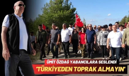 Ümit Özdağ’dan Yabancılara Çağrı : ‘Türkiye’den Toprak Almayın’