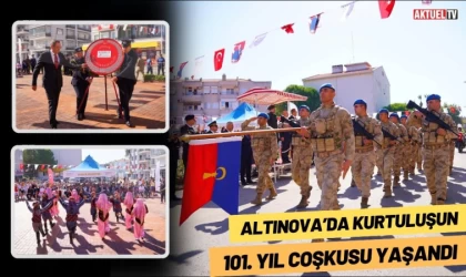 Altınova’da Kurtuluşun 101. Yıl Coşkusu Yaşandı