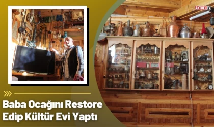 Baba Ocağını Restore Edip Kültür Evi Yaptı
