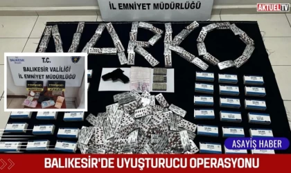 Balıkesir'de Uyuşturucu Operasyonu