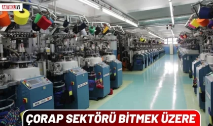 Çorap Sektörü Bitmek Üzere