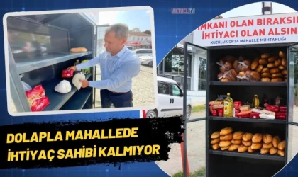 Dolapla Mahallede İhtiyaç Sahibi Kalmıyor