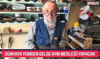 Dünyaya Yeniden Gelse Aynı Mesleği Yapacak