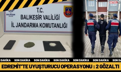 Edremit’te Uyuşturucu Operasyonu