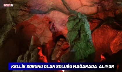 Kellik Sorunu Olan Soluğu Mağara Alıyor