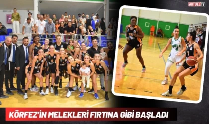 Körfez’in Melekleri Fırtına Gibi Başladı