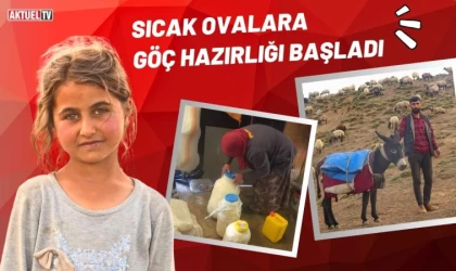 Sıcak Ovalara Göç Hazırlığı Başladı