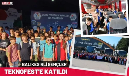 Balıkesirli Gençler Teknofest'e Katıldı