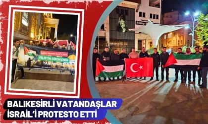 Balıkesirli Vatandaşlar İsrail’i Protesto Etti