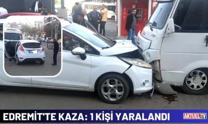 Edremit'te Kaza: 1 Kişi Yaralandı