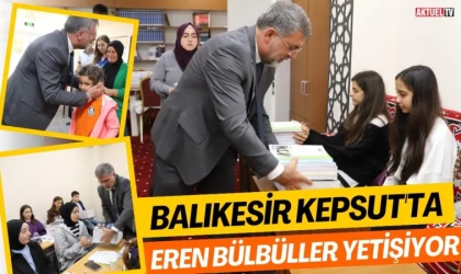 Kepsut'ta Eren Bülbüller Yetişiyor
