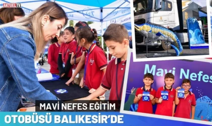 Mavi Nefes Eğitim Otobüsü Balıkesir’de