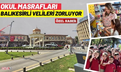 Okul Masrafları Balıkesirli Velileri Zorluyor
