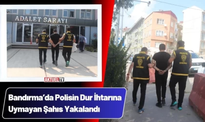Polisin Dur İhtarına Uymayan Şahıs Yakalandı