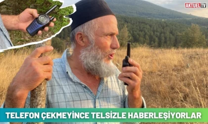 Telefon Çekmeyince Telsizle Haberleşiyorlar