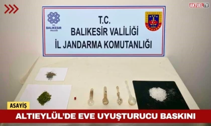 Altıeylül’de Eve Uyuşturucu Baskını