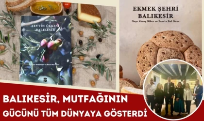 Balıkesir, Mutfağının Gücünü Tüm Dünyaya Gösterdi