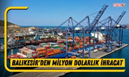 Balıkesir'den Milyon Dolarlık İhracat