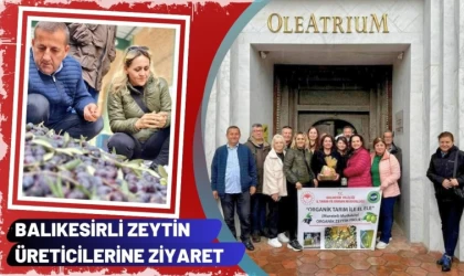 Balıkesirli Zeytin Üreticilerine Ziyaret