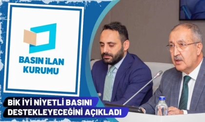 BİK İyi Niyetli Basını Destekleyeceğini Açıkladı