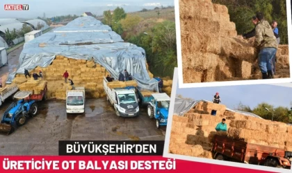 Büyükşehir’den Üreticiye Ot Balyası Desteği