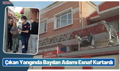 Çıkan Yangında Bayılan Adamı Esnaf Kurtardı