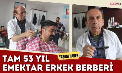 Emektar Berber 53 Yıldır Mesleğini Yapıyor