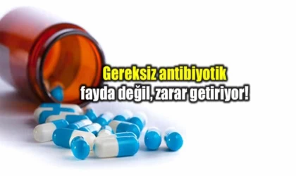Gereksiz Antibiyotik Kullanımını Azaltın