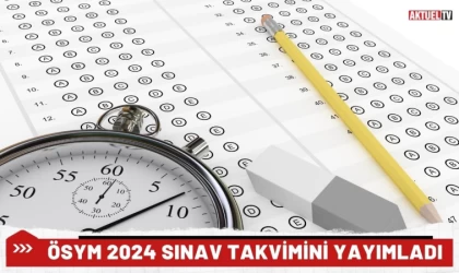 ÖSYM 2024 Sınav Takvimini Yayımladı