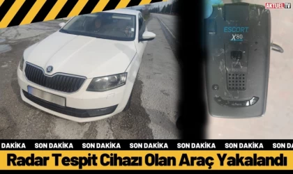 Radar Tespit Cihazı Olan Araç Yakalandı
