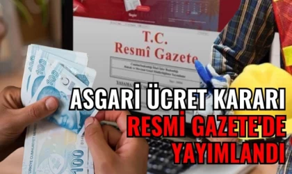 Asgari Ücret Tespit Komisyonu Kararı Resmi Gazete’de