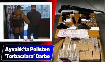 Ayvalık’ta Polisten ‘Torbacılara’ Darbe