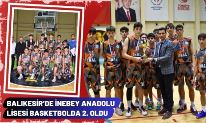 Balıkesir’de İnebey Anadolu Lisesi Basketbolda 2. Oldu