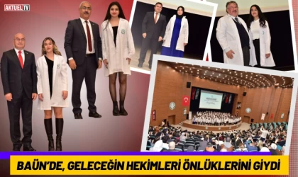 BAÜN’de, Geleceğin Hekimleri Önlüklerini Giydi
