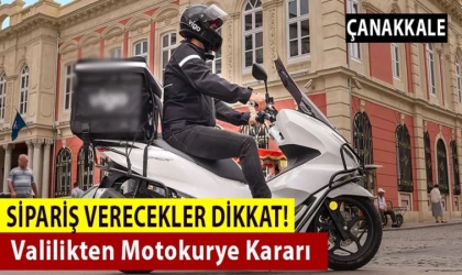 Çanakkale Valiliğinden Motokurye Kararı