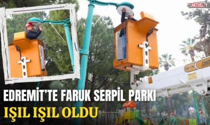 Edremit’te Faruk Serpil Parkı Işıl Işıl Oldu