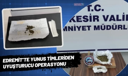 Edremit’te Yunus Timleriden Uyuşturucu Operasyonu
