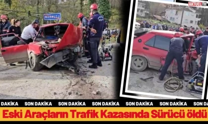 Eski Araçların Trafik Kazasında Sürücü Öldü
