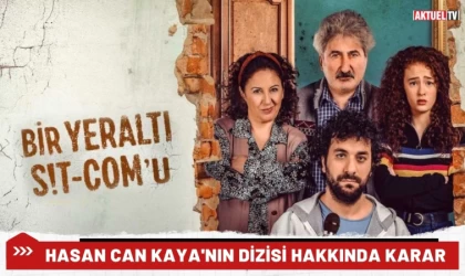 Hasan Can Kaya'nın Dizisi Hakkında Karar