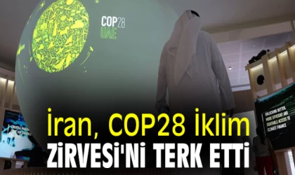 İran Heyeti, COP28 İklim Zirvesi’ni Terk Etti