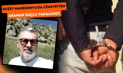 Kuzey Makedonya'da Cinayetten Aranan Suçlu Balıkesir'de Yakalandı