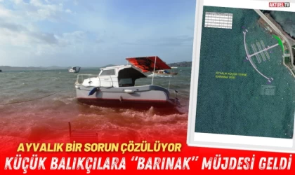 Ayvalık'ta Balıkçılar için barınak Müjdesi