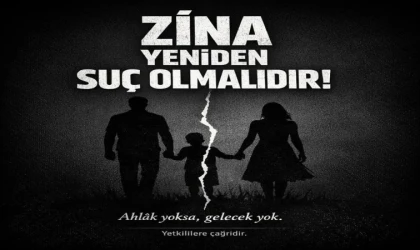 “Aile Çöküyor” Uyarısı: Zina İçin Ağır Yaptırım İstendi