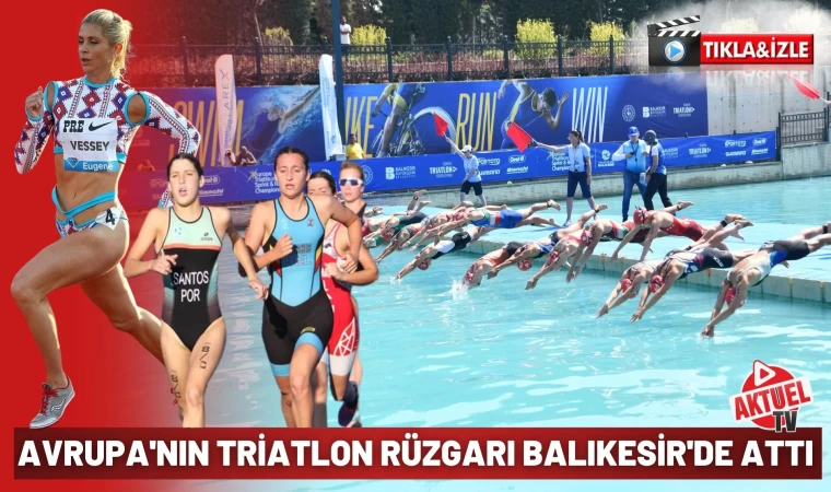 Avrupa Triatlon Rüzgarı Balıkesir’de Esti