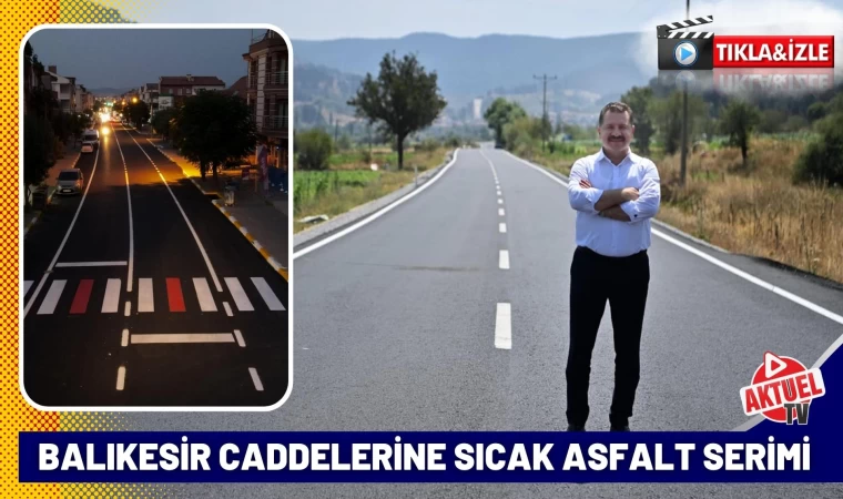 Balıkesir Caddelerine Sıcak Asfalt Serimi Yapıldı