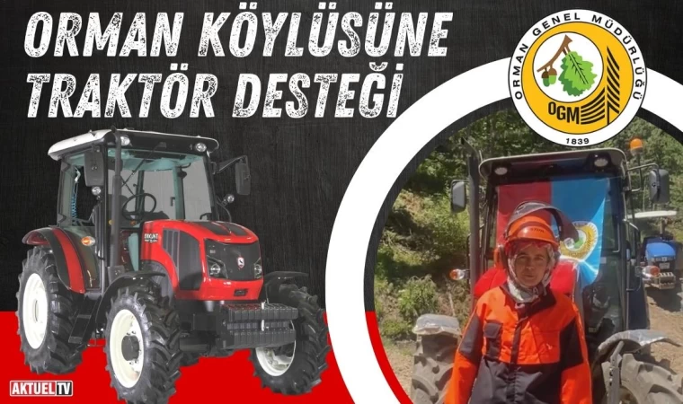 Orman Köylüsüne Traktör ve Malzeme Desteği