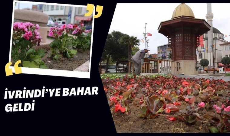 İvrindi’ye bahar geldi